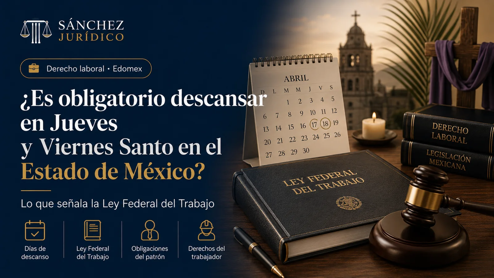 ¿Es obligatorio descansar en Jueves y Viernes Santo en el Estado de México?
